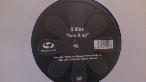 2 Vibe - Turn It Up (Triple X vs. Highpass Mixes)