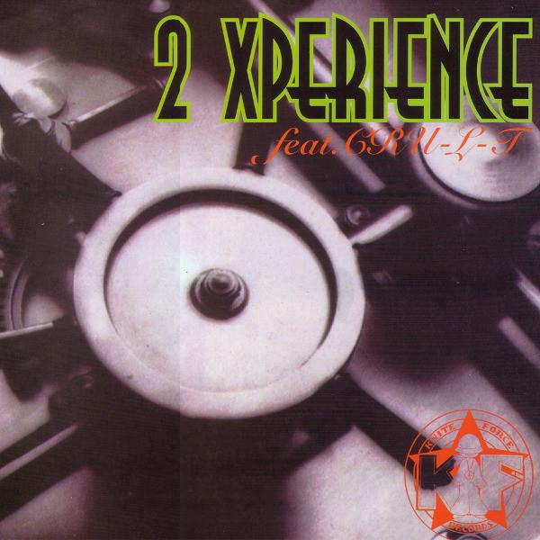 2 Xperience, Cru-L-T - Sweet Dreams (Do What You Want) / Never Give Up