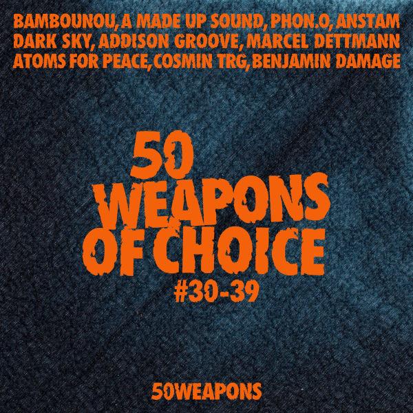  - 50 Weapons Of Choice #30-39
