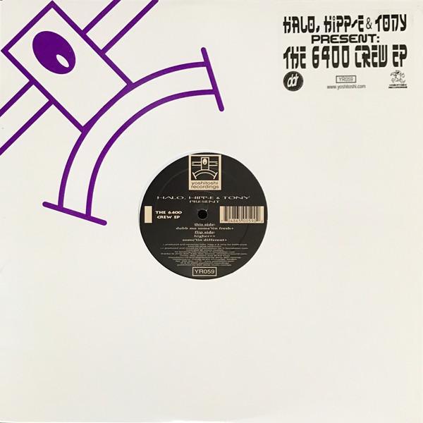 6400 Crew, Halo, Hipp-E & Tony - The 6400 Crew EP