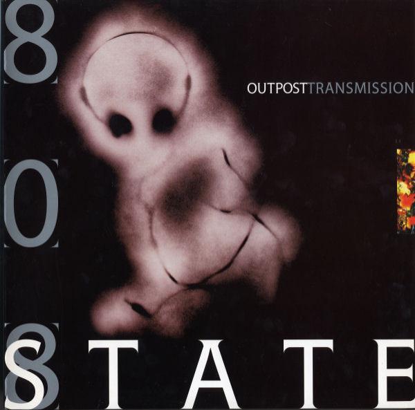 808 State - Outpost Transmission