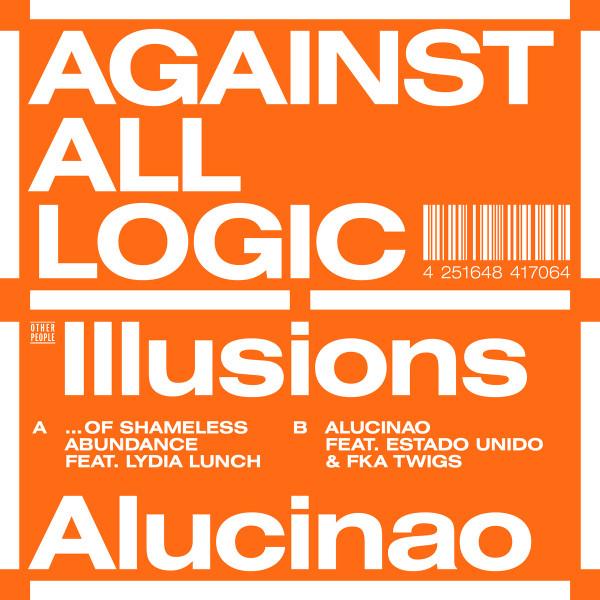 A.A.L. (Against All Logic) - Illusions Of Shameless Abundance
