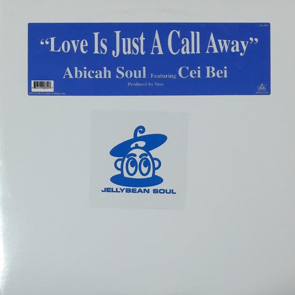 Abicah Soul, Cei-Bei - Love Is Just A Call Away