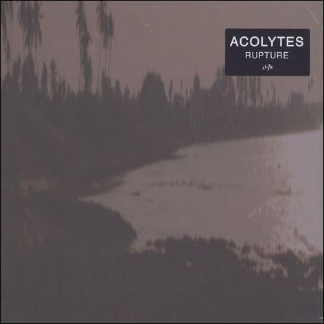 Acolytes - Rupture