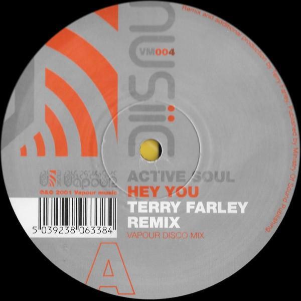 Active Soul - Hey You (Terry Farley Remixes)