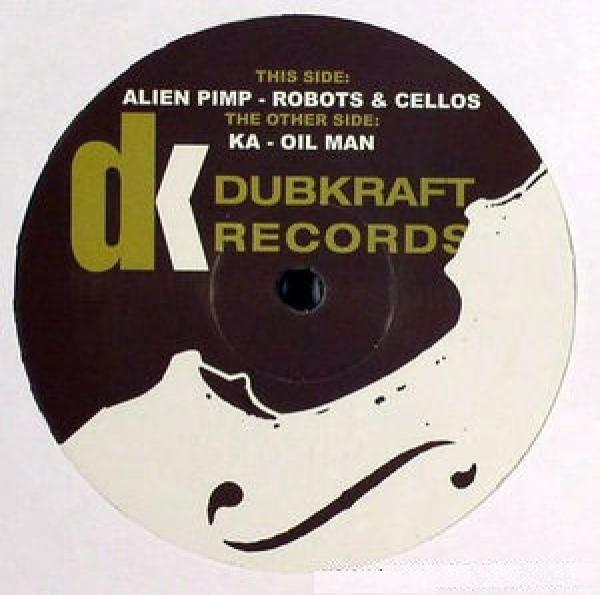 Alien Pimp, KA (6) - Robots & Cellos / Oil Man
