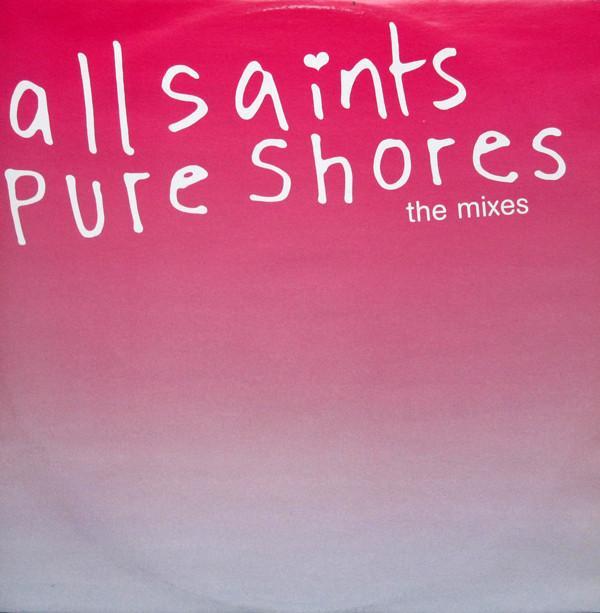 All Saints - Pure Shores (The Mixes)