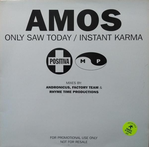 Amos - Only Saw Today / Instant Karma