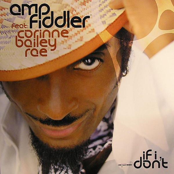 Amp Fiddler, Corinne Bailey Rae - If I Don't