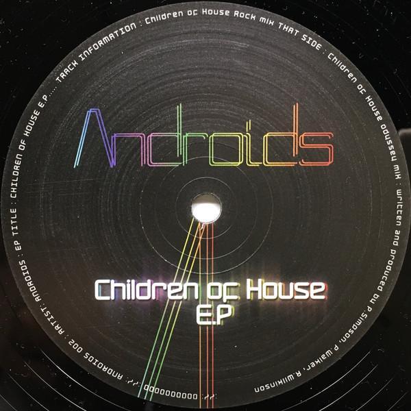 Androids - Children Of House E.P