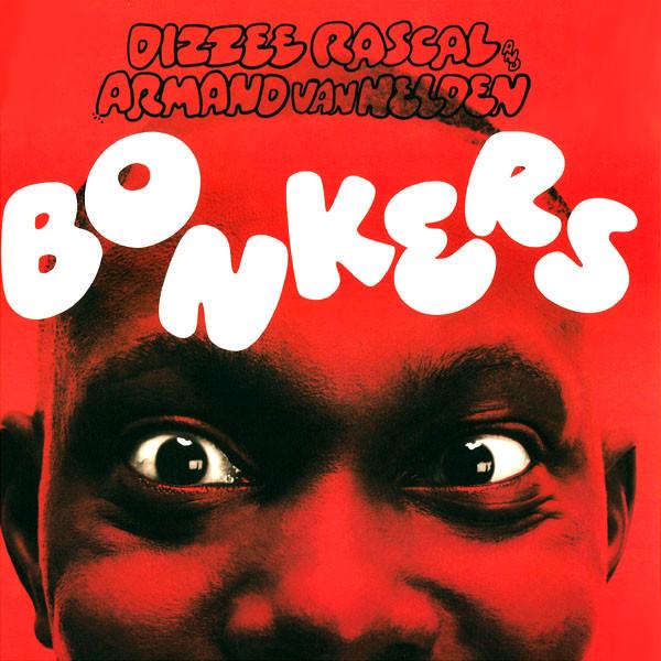 Armand Van Helden, Dizzee Rascal - Bonkers