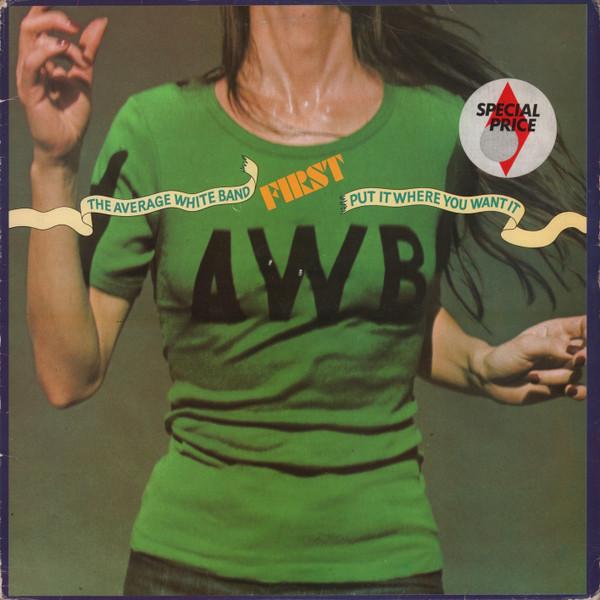 Average White Band - Put It Where You Want It