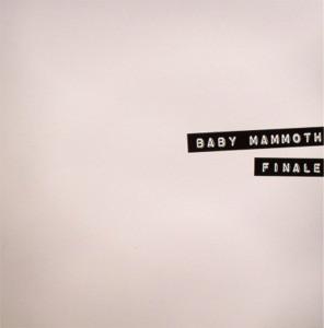 Baby Mammoth - Finale