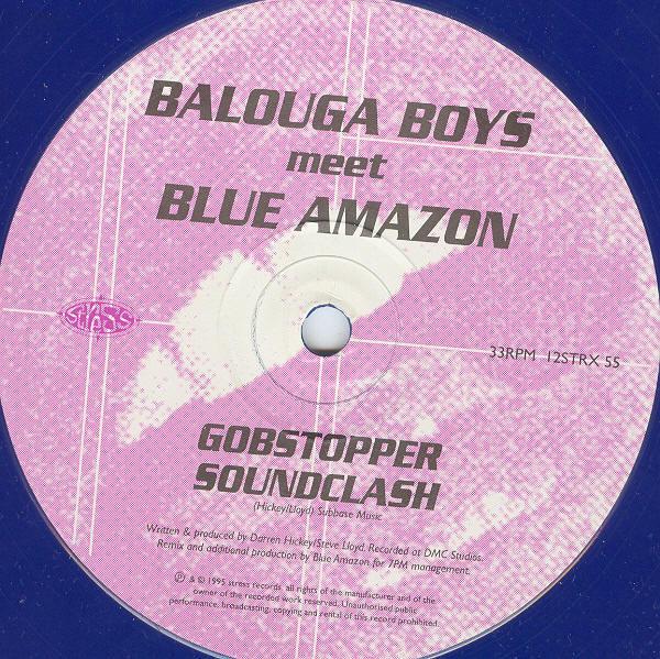 Balouga Boys, Blue Amazon - Gobstopper Soundclash