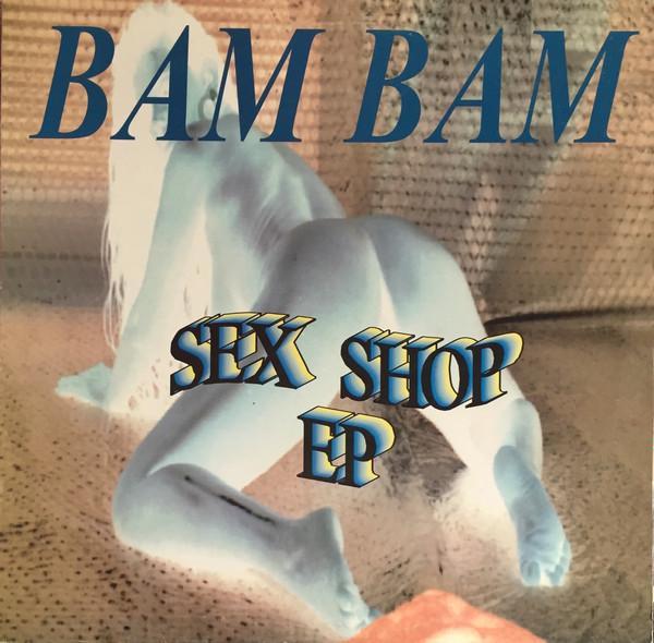 Bam Bam - Sex Shop EP