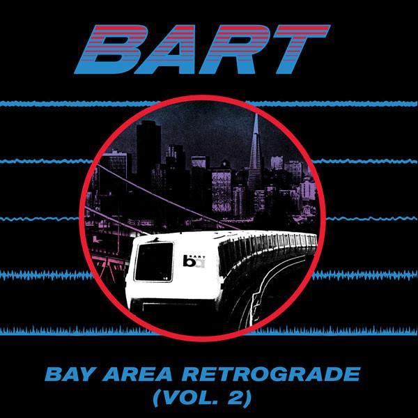  - Bay Area Retrograde (BART) Volume 2