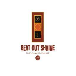 Beat Out Shrine - The Chant / Pinkie