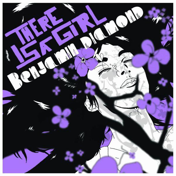 Benjamin Diamond - There Is A Girl
