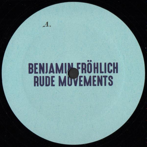 Benjamin Fröhlich - Rude Movements