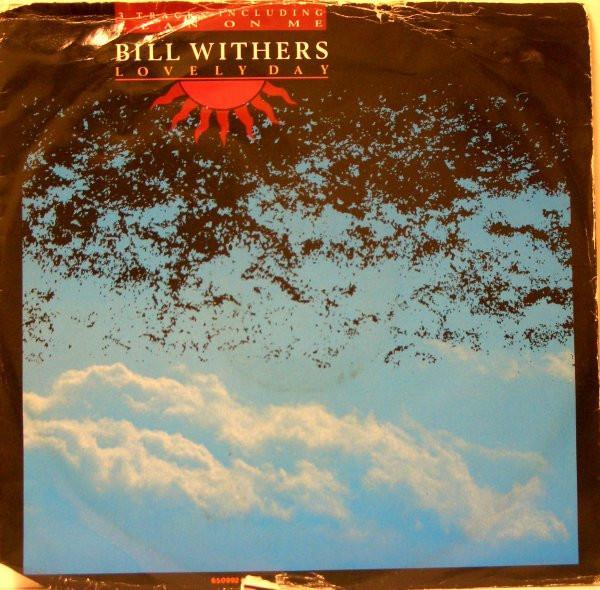 Bill Withers - Lovely Day