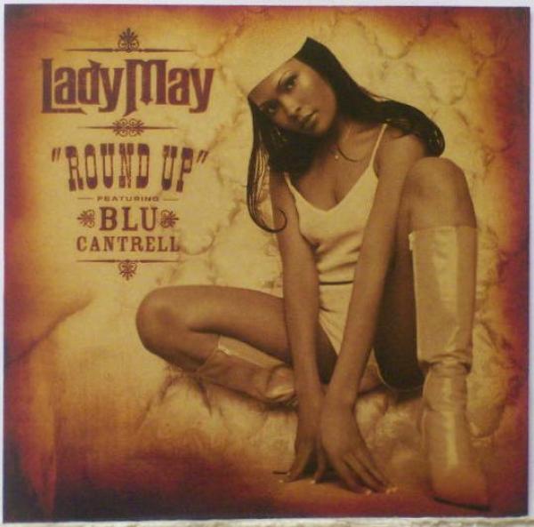 Blu Cantrell, Lady May - Round Up
