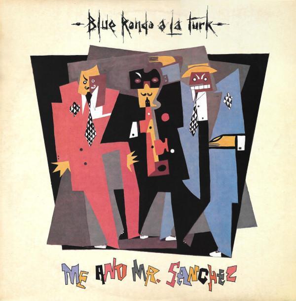 Blue Rondo À La Turk - Me And Mr. Sanchez