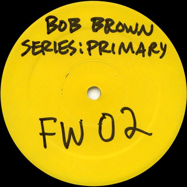 Bob Brown - Series:Primary