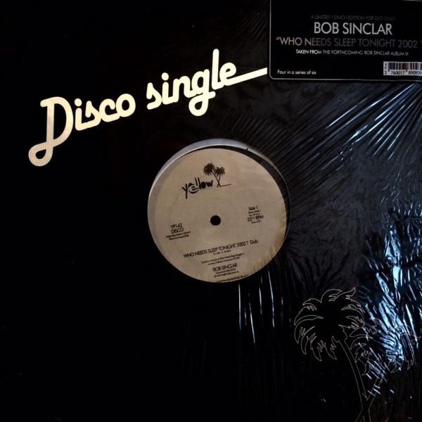 Bob Sinclar - Who Needs Sleep Tonight 2002 ?