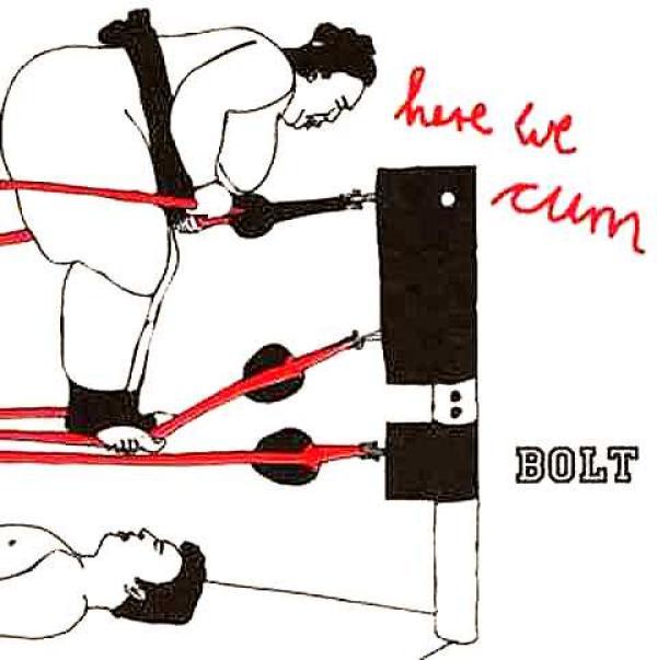 Bolt - Here We Cum