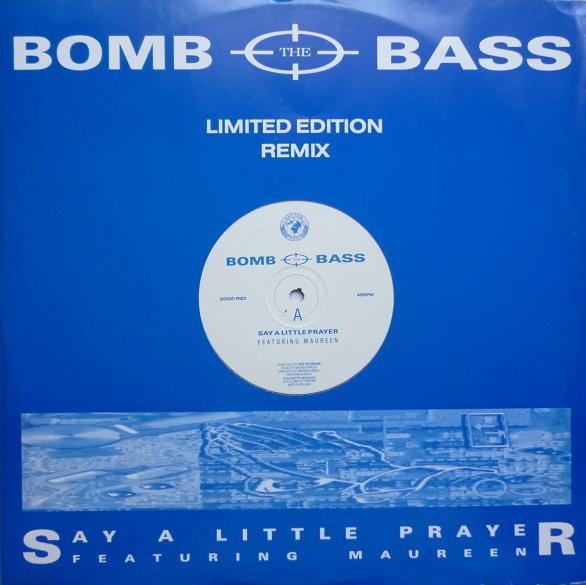 Bomb The Bass - Say A Little Prayer