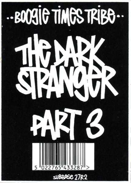 Boogie Times Tribe - The Dark Stranger Part 3