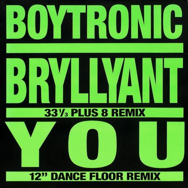 Boytronic - Bryllyant / You