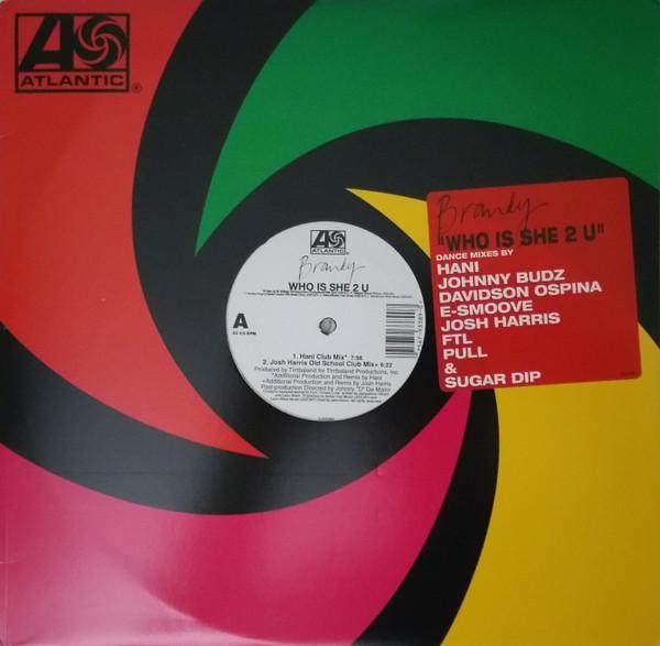 Brandy (2) - Who Is She 2 U (Dance Mixes)