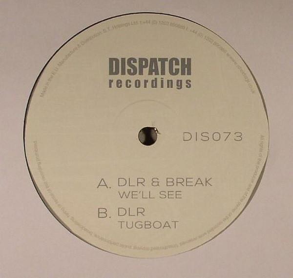 Break, DLR (3) - We'll See / Tugboat