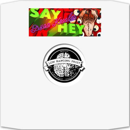 Bryan Kessler (2) - Say Hey