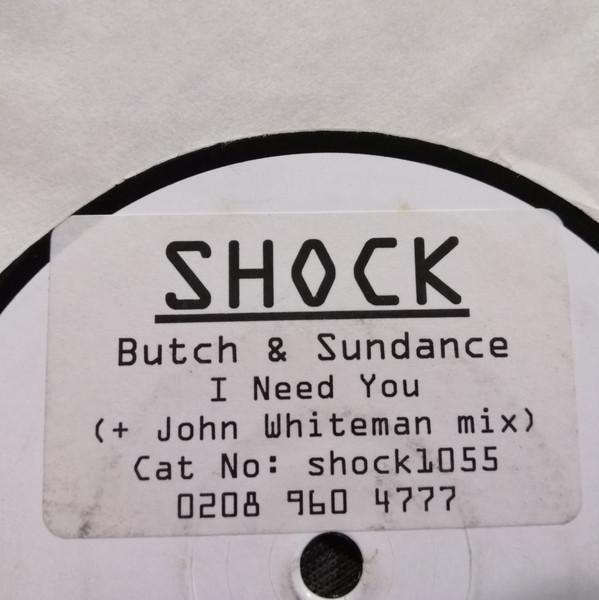 Butch & Sundance - I Need You