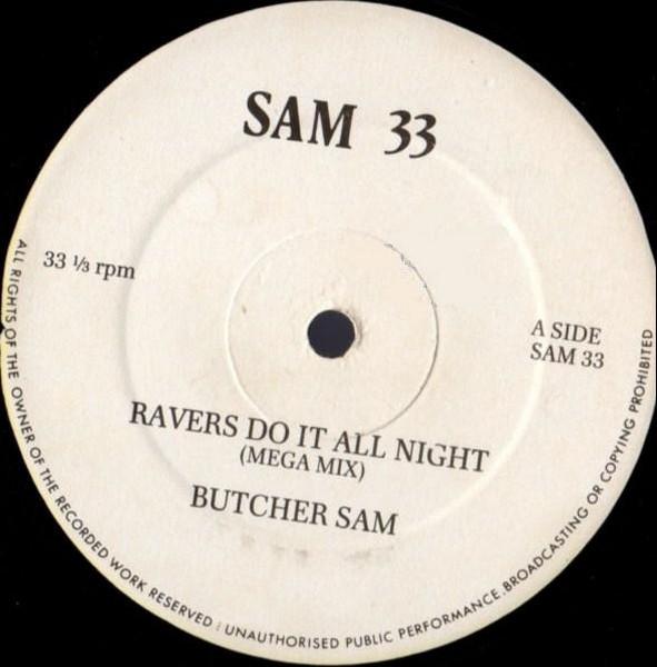 Butcher Sam - Ravers Do It All Night
