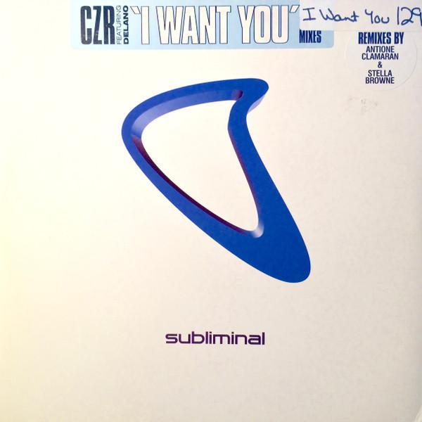 CZR, Delano (2) - I Want You (UK Mixes)