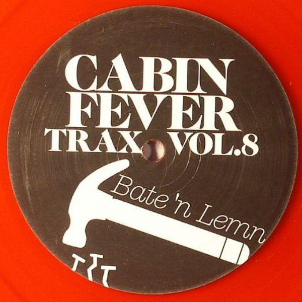 Cabin Fever (2) - Cabin Fever Trax Vol.8 Bate 'n Lemn