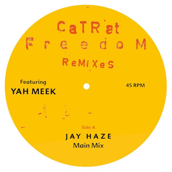 Catrat, Yah Meek - Freedom (Remixes)