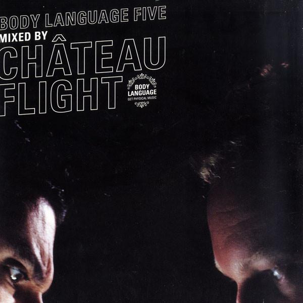 Château Flight - Body Language Five