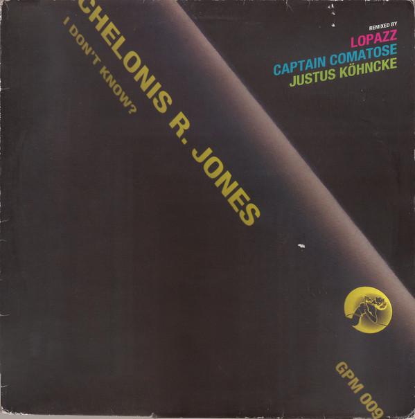 Chelonis R. Jones - I Don't Know? - The Remixes