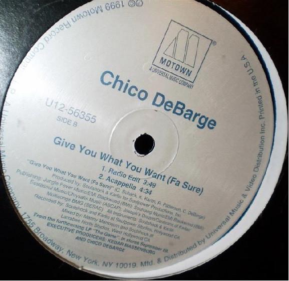 Chico DeBarge - Give You What You Want (Fa Sure)