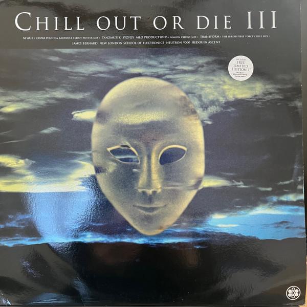  - Chill Out Or Die III