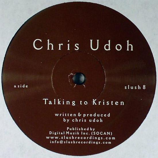Chris Udoh - Talking To Kristen / Love Park On Acid
