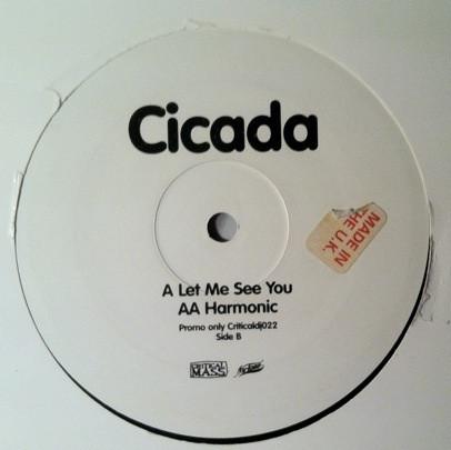 Cicada - Let Me See You / Harmonic