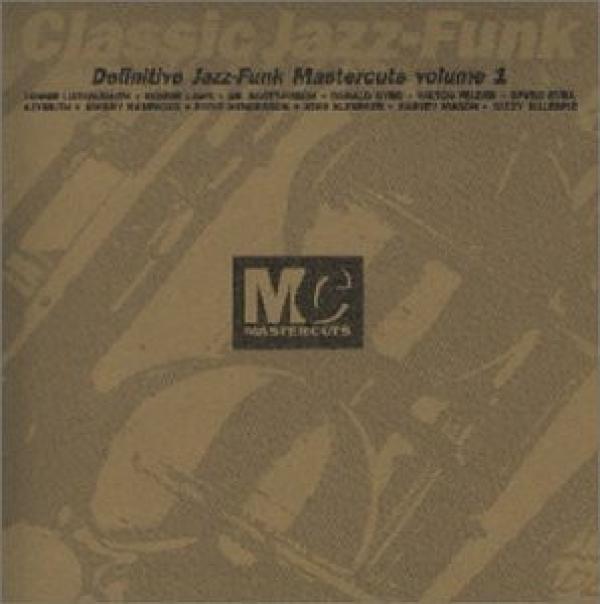  - Classic Jazz-Funk - Mastercuts Volume 1