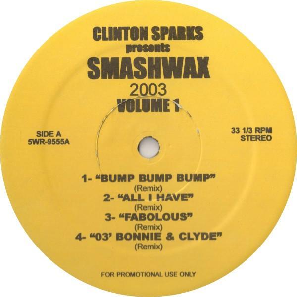 Clinton Sparks - Presents Smashwax 2003 Volume 1