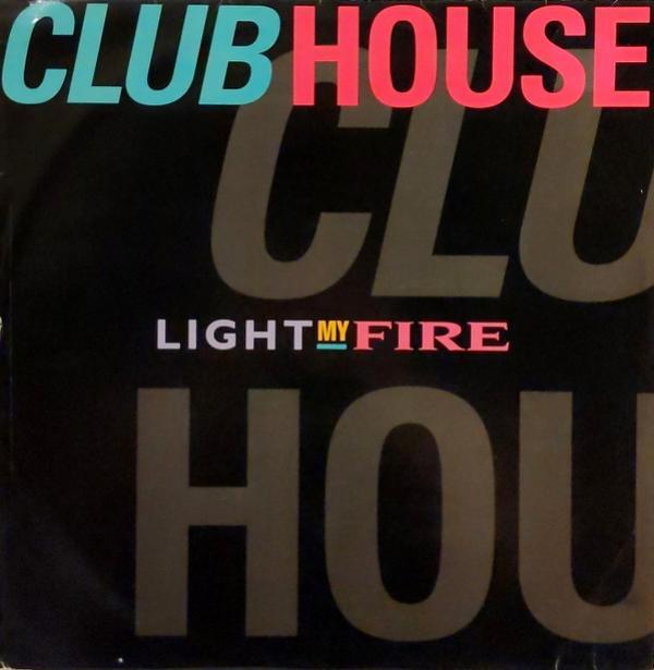 Club House - Light My Fire