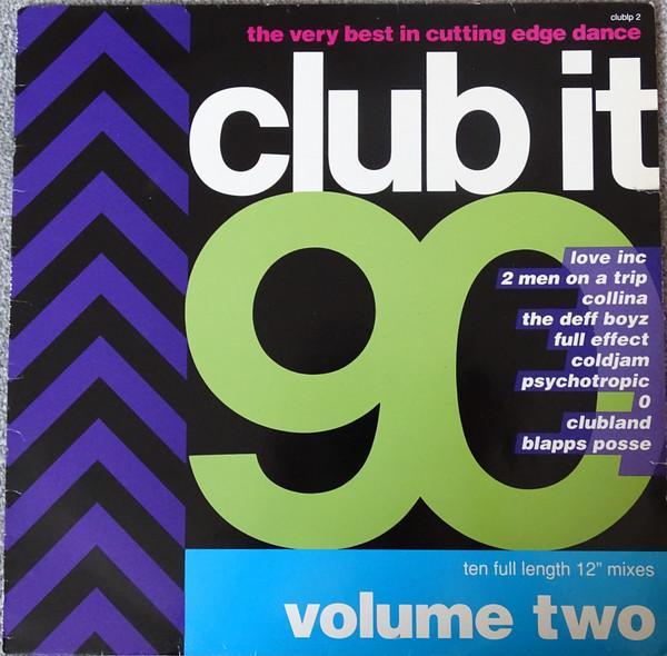  - Club It 90 - Volume Two